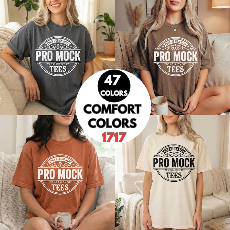 May include: Four t-shirts in different colors: charcoal, brown, rust, and cream. Each shirt has the text "YOUR DESIGN HERE PRO MOCK TEES" in a circular design. A circle in the center says "47 COLORS COMFORT COLORS 1717".