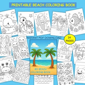 May include: A collection of printable beach coloring book pages. The pages feature various beach-themed illustrations, including a whale, turtle, mermaid, palm trees, and fish. The cover reads "My Beach Coloring Book" and "24 Pages".