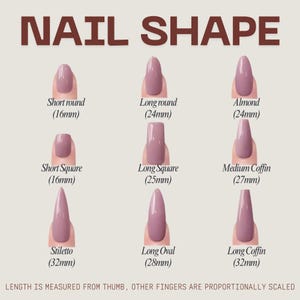 May include: A diagram displaying nine different nail shapes, including short round, long round, almond, short square, long square, medium coffin, stiletto, long oval, and long coffin. Each nail shape is shown with a measurement in millimeters.