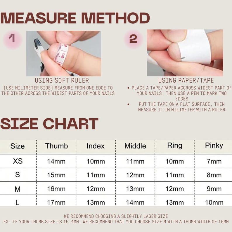 May include: A beige graphic with instructions for measuring nails. The text reads "Measure Method" and shows two methods: using a soft ruler and using paper/tape. A size chart is included, listing sizes XS to L and nail measurements in millimeters.