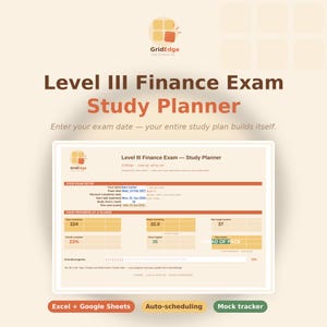 May include: A digital Level III Finance Exam Study Planner by GridEdge. The interface displays exam setup fields, progress metrics including days remaining, tasks, hours logged, and a progress bar. Text includes Level III Finance Exam Study Planner.