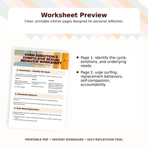 May include: A preview of a printable worksheet titled "Porn Addiction & Compulsive Sexual Behavior Worksheet." The worksheet includes sections on identifying cycles, emotional check-ins, and core need exploration. The text also mentions self-reflection.