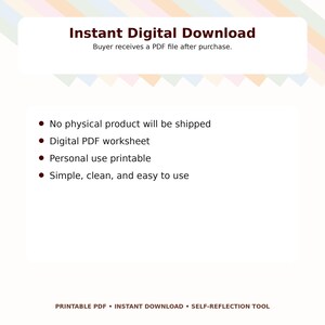 May include: A white digital download graphic with the text "Instant Digital Download." Bullet points highlight features: no physical product, digital PDF worksheet, personal use printable, and easy to use. The bottom text reads "Printable PDF &bull; Instant Download &bull; Self-Reflection Tool."