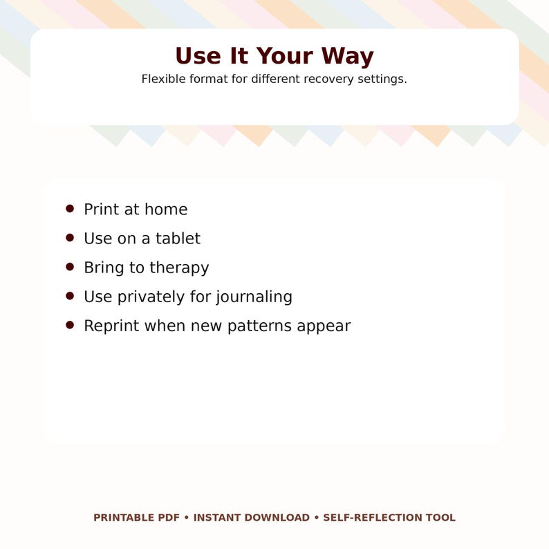 May include: A white digital download with the text "Use It Your Way" and bullet points listing ways to use the tool, including printing at home, using on a tablet, and journaling. The bottom of the image reads "PRINTABLE PDF &bull; INSTANT DOWNLOAD &bull; SELF-REFLECTION TOOL."