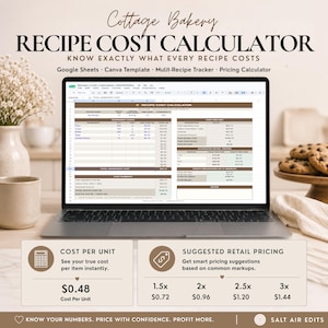 May include: A laptop screen displaying a Cottage Bakery Recipe Cost Calculator spreadsheet template. The interface includes sections for ingredient costs, cost per unit, and suggested retail pricing with markup multipliers from 1.5x to 3x.