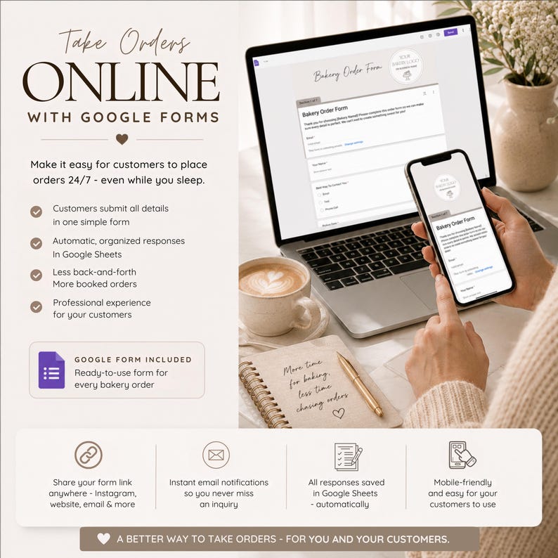 May include: A digital marketing graphic for a bakery order form using Google Forms. The image displays a laptop and smartphone showing the form, a coffee cup, and a notebook with the text 'More time for baking, less time chasing orders'.