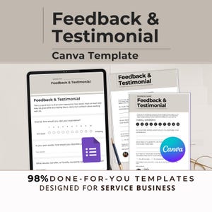 Puede incluir: Una tableta digital y documentos impresos que muestran plantillas de Canva "Feedback & Testimonial". Las plantillas incluyen escalas de calificación y campos de texto para recopilar comentarios de los clientes. La imagen también incluye el texto "98% DONE-FOR-YOU TEMPLATES DESIGNED FOR SERVICE BUSINESS."