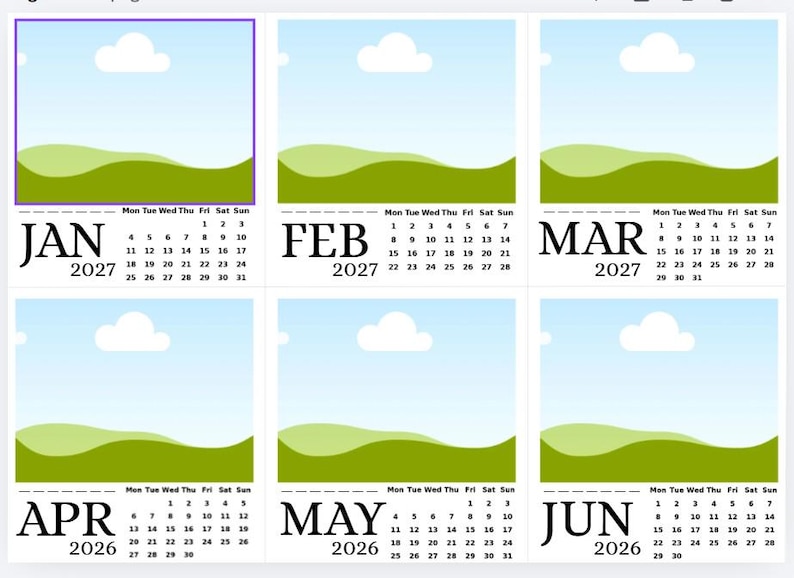 May include: A calendar featuring six months: January, February, March 2027, April, May, and June 2026. Each month has a landscape image with a blue sky, white cloud, and green hills. The days of the week are listed.