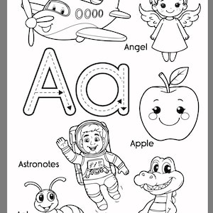 May include: Black and white illustration of an alphabet learning page. The page includes an airplane, angel, apple, astronaut, ant, and alligator. The letter "A" is shown in uppercase and lowercase with dotted lines for tracing.