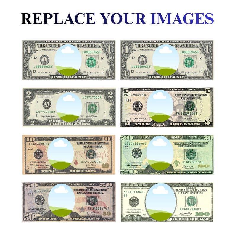 K&ouml;nnte beinhalten: Eine digitale Vorlage mit acht US-Banknoten im Wert von einem, zwei, f&uuml;nf, zehn, zwanzig, f&uuml;nfzig und einhundert Dollar, jeweils mit einem kreisf&ouml;rmigen Ausschnitt zum Einf&uuml;gen von Fotos und dem Text REPLACE YOUR IMAGES oben.