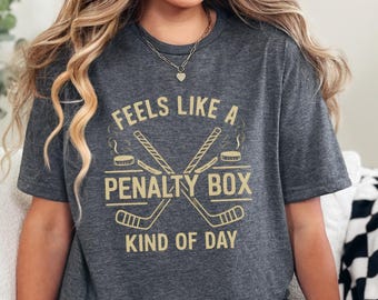 Feels Like A Penalty Box Kind Of Day T-Shirt, Funny Hockey Shirt, Ice Hockey Player Gift, Game Day Sweatshirt, Hockey Fan Apparel