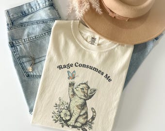 Rage Consumes Me Shirt, Cute Cat Meme T-Shirt, Funny Sarcastic Kitten Tee, Cottagecore Comfort Colors Mental Health T Shirt, Butterfly Shirt