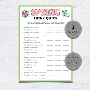 May include: A printable Spring Think Quick game with a green border. The game includes prompts to list spring-related items. The title "SPRING THINK QUICK" is in pink. Two circular labels indicate "2 SIZES" and "ANSWER KEY INCLUDED".