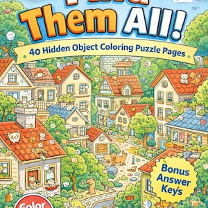 May include: A colorful activity book titled "Find Them All!" with a town scene illustration. The cover features the text "40 Puzzle Pages" and "40 Hidden Object Coloring Puzzle Pages". Includes "Bonus Answer Keys" and is "For Kids & Adults".