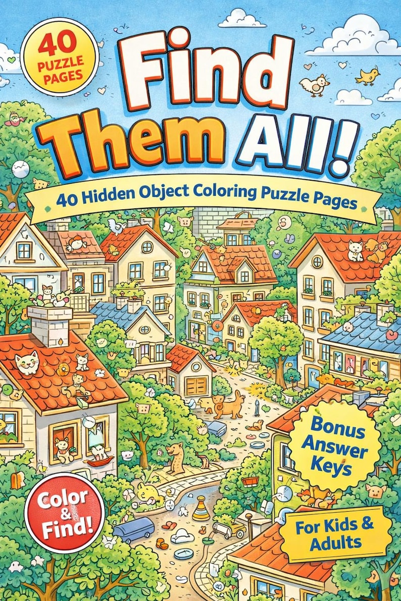 May include: A colorful activity book titled "Find Them All!" with a town scene illustration. The cover features the text "40 Puzzle Pages" and "40 Hidden Object Coloring Puzzle Pages". Includes "Bonus Answer Keys" and is "For Kids & Adults".