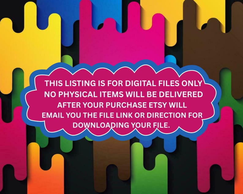 May include: A colorful digital art graphic with a dark background and abstract shapes in yellow, pink, brown, green, orange, and red. A pink cloud-shaped text box contains the text: "THIS LISTING IS FOR DIGITAL FILES ONLY..."