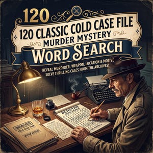 Peut inclure: Une couverture de livre 120 Classic Cold Case File Murder Mystery Word Search montrant un détective en trench-coat et fedora résolvant une énigme à un bureau avec une machine à écrire, une lampe en laiton, un verre de whisky et un rapport de victime.