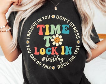 Time To Lock In Test Day png, Testing Day Student T-Shirt Design, Exam Motivation, Teacher Testing Week png, Back to School Student