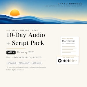 May include: A digital educational product titled Ohayo Nihongo 10-Day Audio + Script Pack Vol. 4 for February 2026. It includes MP3 audio, a PDF booklet, and covers JLPT N5-N3 levels. The design features a sunrise over blue waves and text.