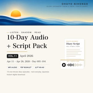 May include: A digital educational product titled Ohayo Nihongo 10-Day Audio + Script Pack Vol. 11 for April 2026. It features a sunrise graphic, text detailing 10 one-minute diary episodes, MP3 audio, PDF booklet, and JLPT N5-N3 levels.