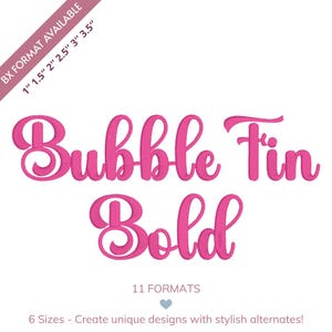 May include: Pink embroidered text on a white background. The text reads "Bubble Tin Bold". Above the text is a diagonal banner that reads "BX FORMAT AVAILABLE" with size options. Below the text are the words "11 FORMATS" and "6 Sizes - Create unique designs with stylish alternates!"