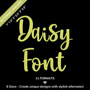 Peut inclure: Sur fond noir, le texte "Daisy Font" est écrit en jaune dans une police manuscrite. Le texte "BX FORMAT AVAILABLE" est dans une bannière verte. L'image comprend également le texte "11 FORMATS" et "6 Sizes - Create unique designs with stylish alternates!"