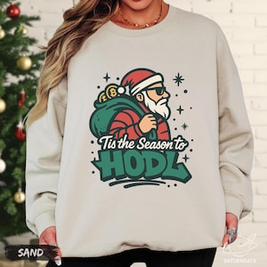 Tis the Season to HODL Bitcoin Sweatshirt, Crypto Christmas Sweater, Funny Bitcoin Crewneck, Gift for HODLers & Crypto Fans