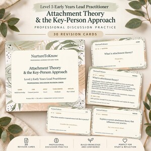 Op de afbeelding: Een set van 30 NurtureToKnow-revisiekaarten getiteld Attachment Theory & the Key-Person Approach voor pedagogisch medewerkers niveau 5. De kaarten bevatten professionele discussieonderwerpen, leerdoelen en reflectieve vragen.