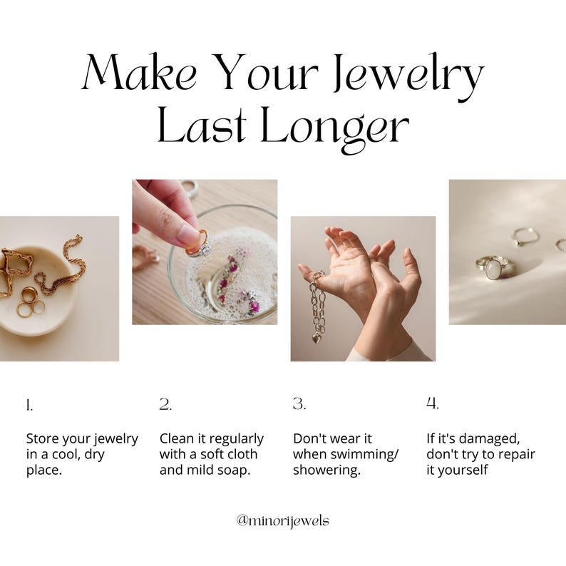 Pu&ograve; includere: Immagine con testo "Make Your Jewelry Last Longer" e quattro consigli: conserva i tuoi gioielli in un luogo fresco e asciutto, puliscili regolarmente con un panno morbido e sapone delicato, non indossarli quando fai il bagno/la doccia e, se danneggiati, non provare a ripararli da solo.