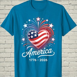 USA 250th Shirt, Patriotic Flag Heart, July 4 Gift For Mom, 1776 2026 Apparel, Independence Day Top, American Birthday Tee, US Souvenir image 3