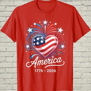 USA 250th Shirt, Patriotic Flag Heart, July 4 Gift For Mom, 1776 2026 Apparel, Independence Day Top, American Birthday Tee, US Souvenir image 8