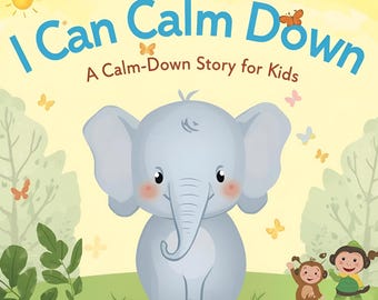 I Can Calm Down | Emotional Regulation Story for Kids | Anger Management Picture Book | Social Emotional Learning | Printable Kids Book