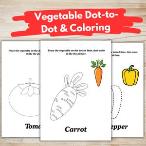 May include: Three white pages with vegetable-themed dot-to-dot and coloring activities. The pages feature a tomato, carrot, and pepper, with the text "Vegetable Dot-to-Dot & Coloring" in red.