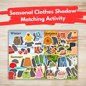 May include: A colorful educational activity sheet titled "Seasonal Clothes Shadow Matching Activity". The sheet features illustrations of clothing items associated with winter, autumn, summer, and spring, with corresponding shadows for matching.