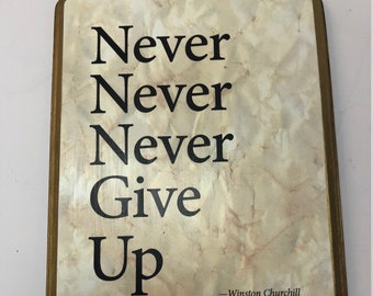 Never, Never, Never Give Up