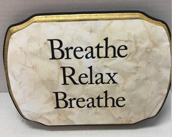 Breathe  Relax  Breathe
