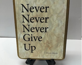 Never, Never, Never Give Up -with stand