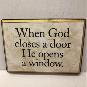 When God Closes a Door He Opens a Window image 1