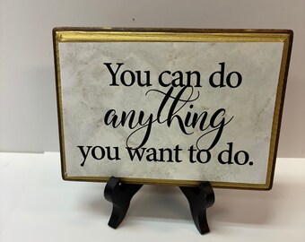 You can do anything you want to do. 5x7- with stand