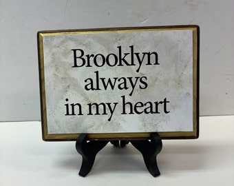 Brooklyn in my Heart 5x7- with Stand