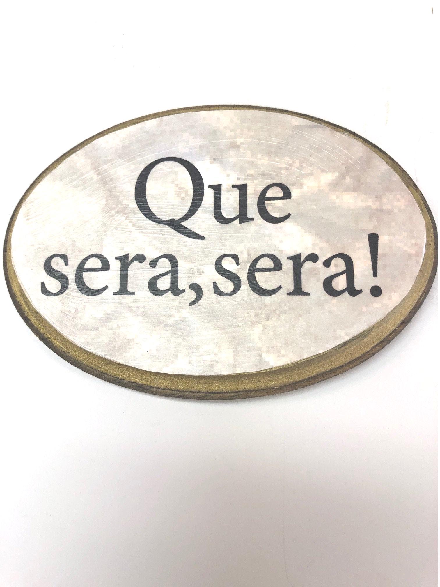 Que Sera, Sera! - Etsy