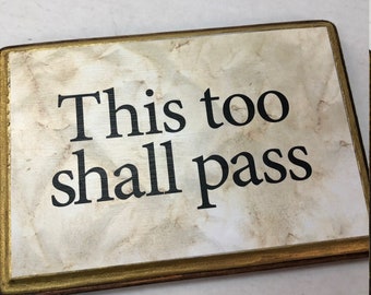 This too shall pass