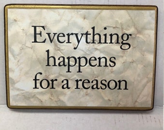 Everything Happens for a Reason
