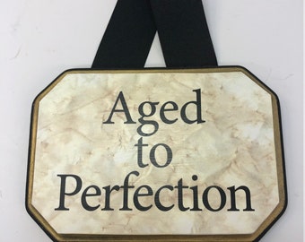 Aged to Perfection