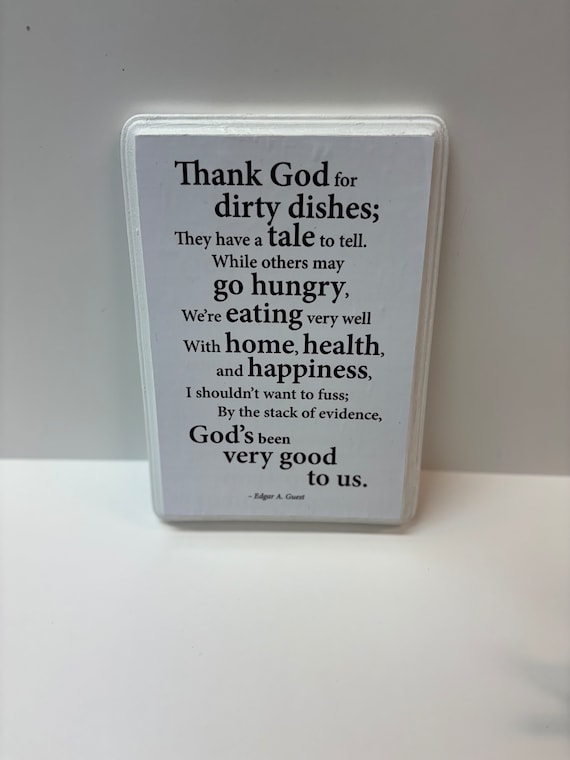 7x9 Thank God for Dirty Dishes- Edgar A. Guest