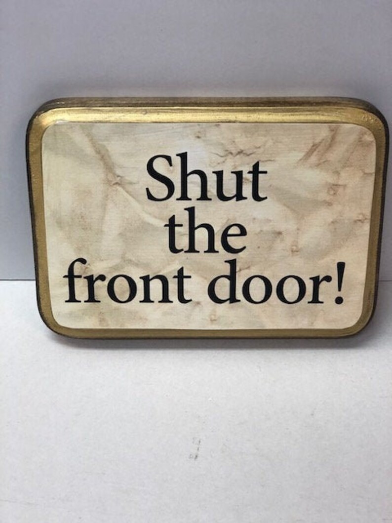 Shut The Front Door Etsy
