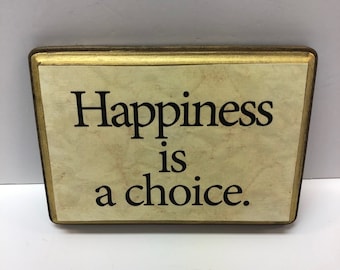 Wood Plaque Happiness is a Choice