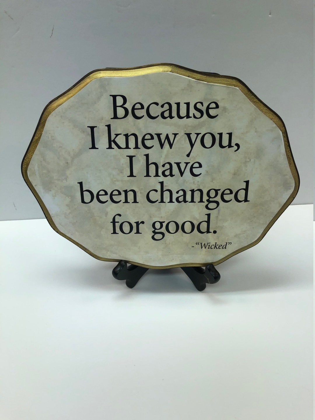 Because I Knew You I Have Been Changed