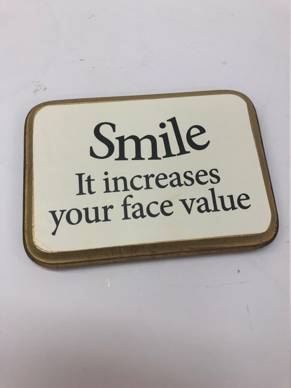 Smile. It Increases Your Face Value. 7x9 in Solid off White- With