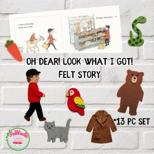 May include: A felt story set with the text "OH DEAR! LOOK WHAT I GOT! FELT STORY". The set includes felt figures of a boy, parrot, bear, cat, snake, coat, and carrot. The set is a 13-piece set.